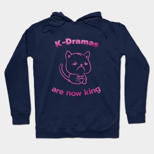 K-Dramas are now king - Cat mad at being dethroned Hoodie